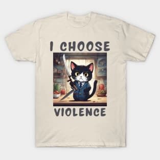 I choose violence T-Shirt